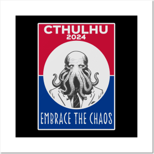 Cthulhu For President USA 2024 Election Red Blue - Embrace The Chaos Posters and Art